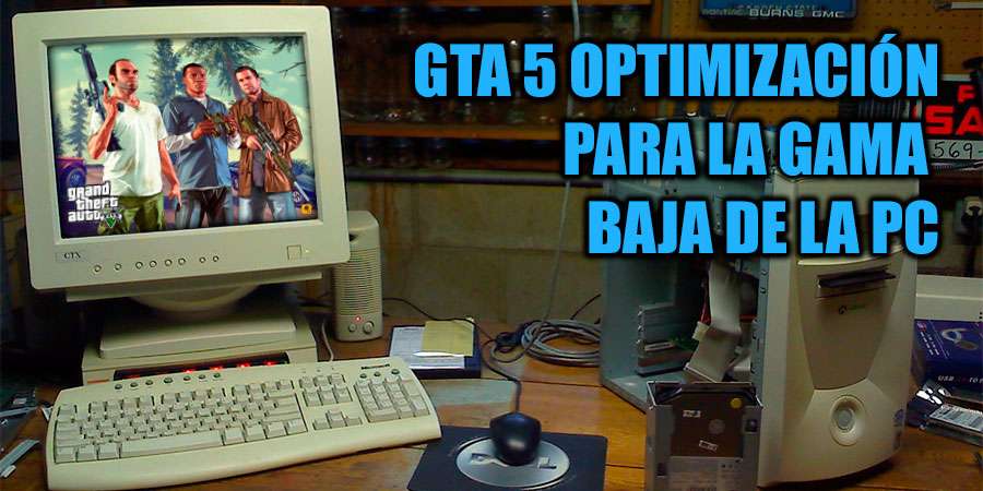 GTA 5 Optimización