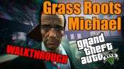 GTA 5 Walkthrough - Grass roots: Michael