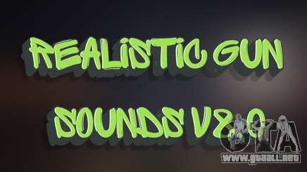 Realistic Gun Sounds v8.0 para GTA San Andreas