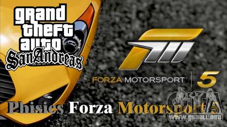 Physics from Forza Motorsport 5 para GTA San Andreas